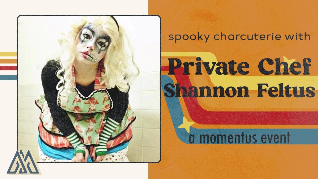 Momentus: Spooky Charcuterie with Chef Shannon Feltus