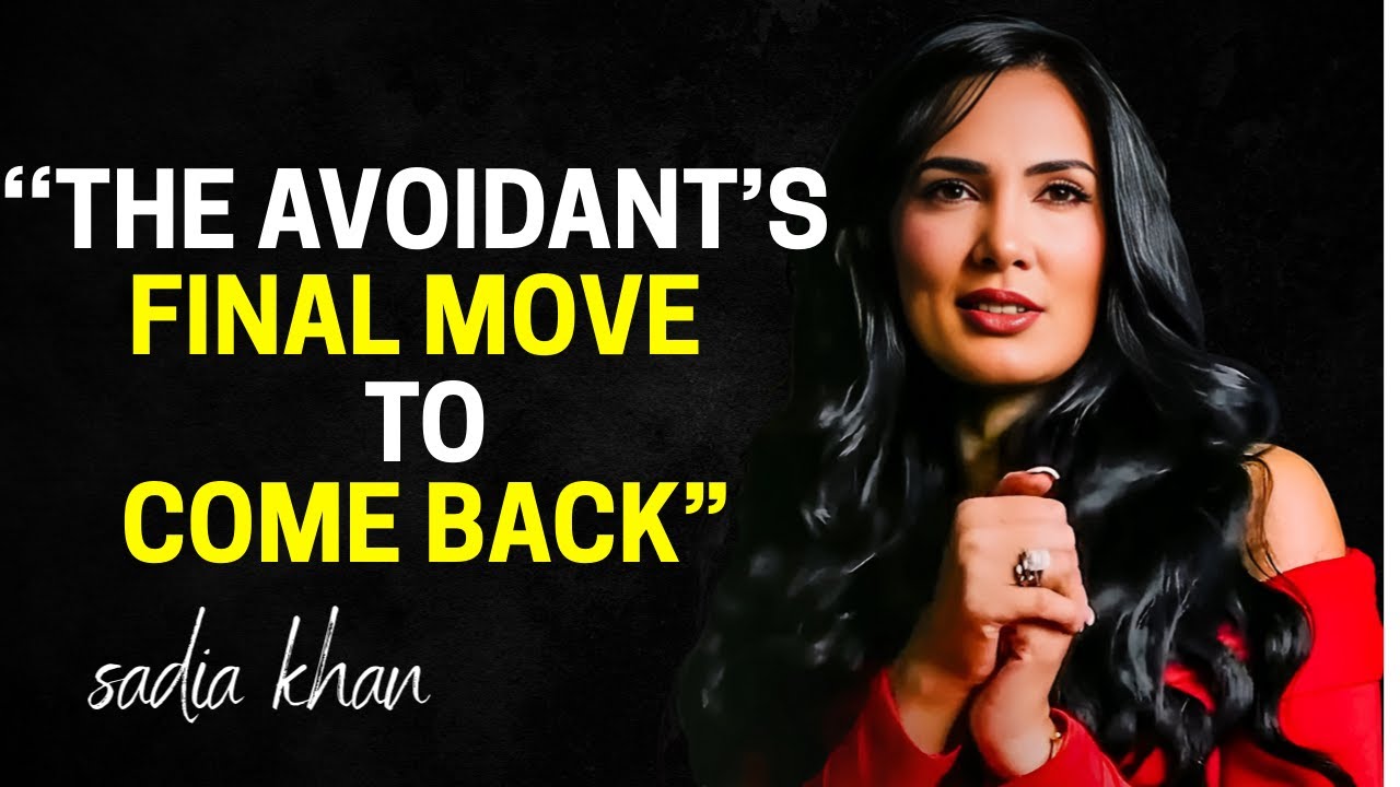 The Avoidant&rsquo;s Final Move to Come Back (Do THIS to Pull Them In) | Sadia khan philosophy Best speech