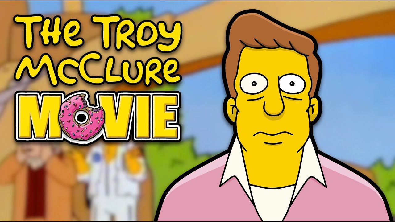 The Troy McClure Movie That We Would've Gotten