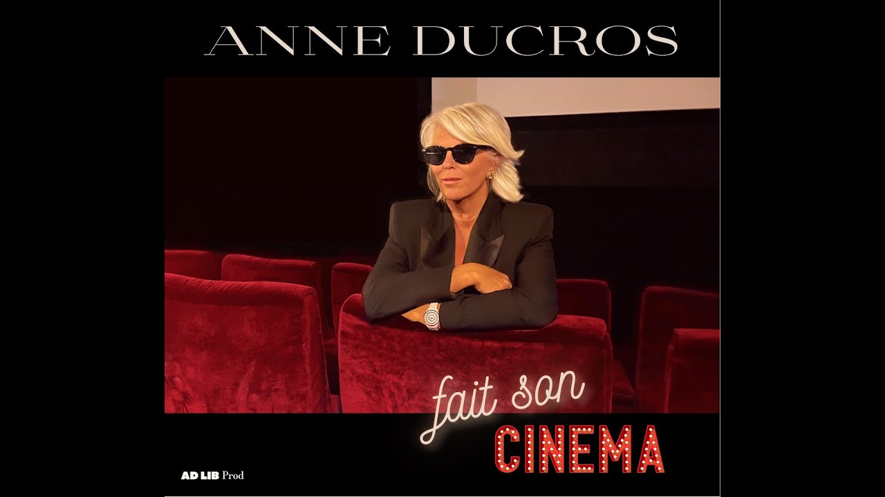 ANNE DUCROS fait son cinéma - sortie 10 novembre 2023