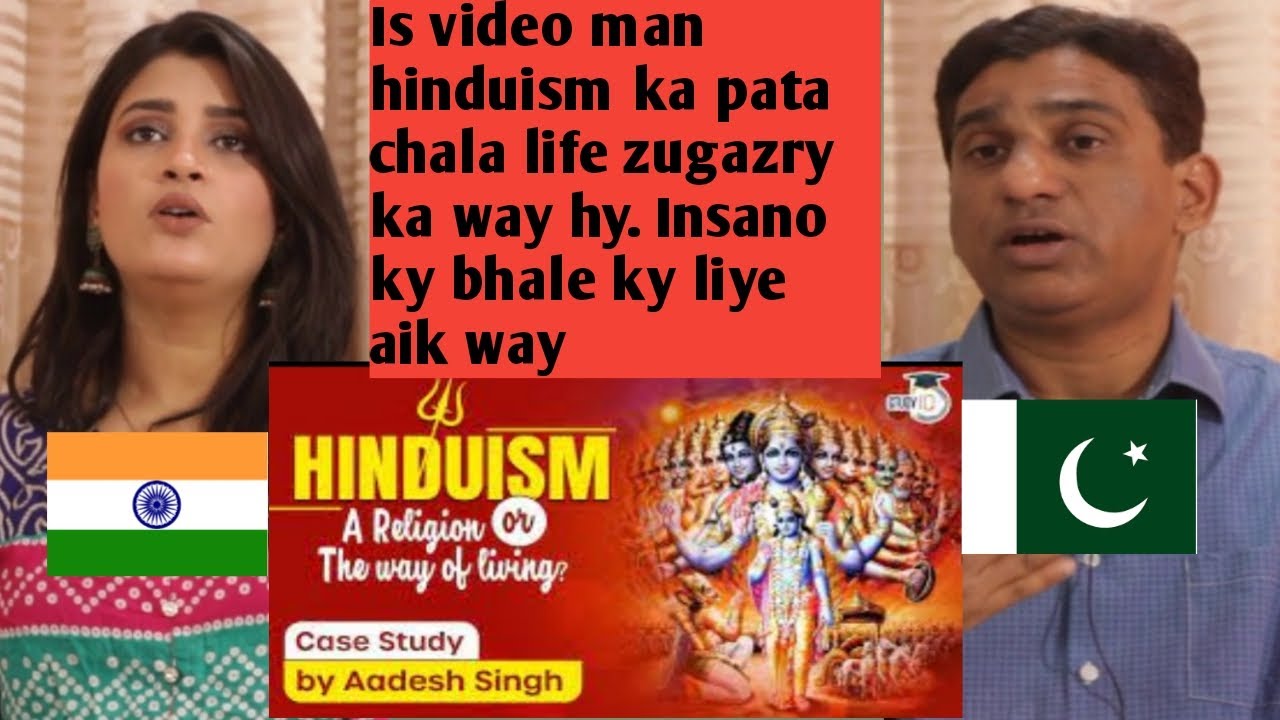 Pakistani Reacts to What is Hinduism, a religion or a way of life? Hinduism Case Study-UPSC GS Paper