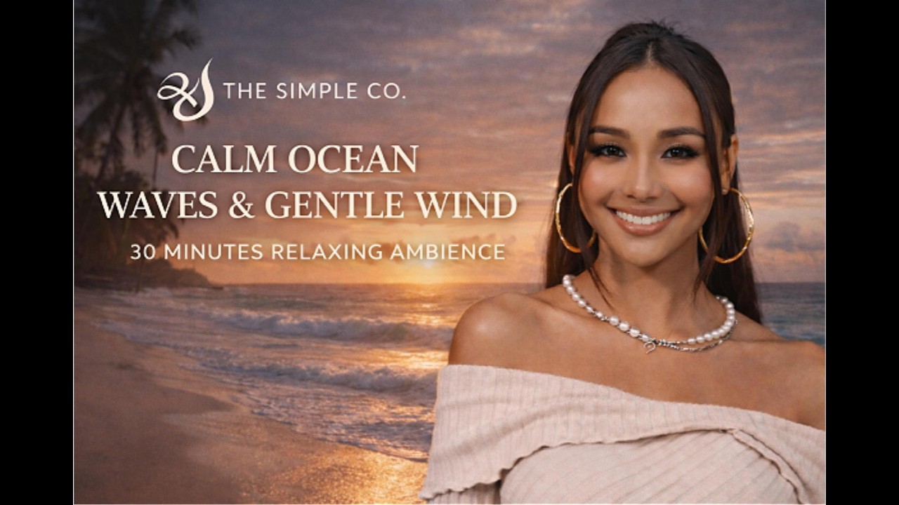 30 Minutes Calm Ocean Waves & Gentle Wind 🌊 Beach Ambience for Relax, Focus & Meditation
