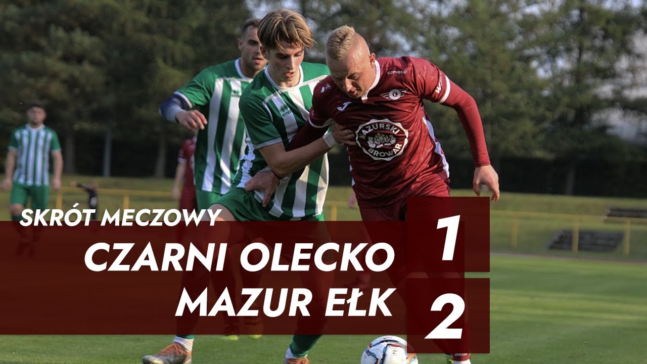 Skrót meczu | Czarni Olecko - Mazur Ełk 1:2 (0:2) | LO WMZPN 2022/23