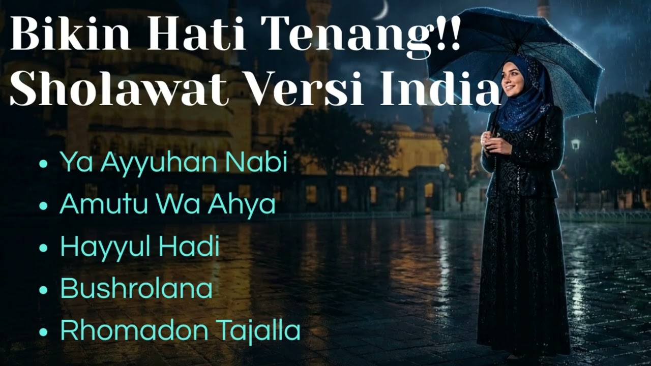 Kumpulan Sholawat Merdu Versi India 🌙 Rhomadon Tajalla, Ya Ayyuhan Nabi,  Busrolana, Amutu Wa Ahya