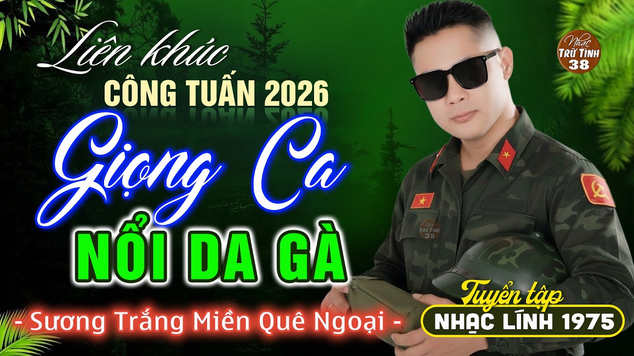 CÔNG TUẤN Giọng Ca Độc Lạ Nổi Da Gà - Cực Bùi Tai ➤ Liên Khúc Nhạc Lính 1975 HAY NHẤT MỌI THỜI ĐẠI