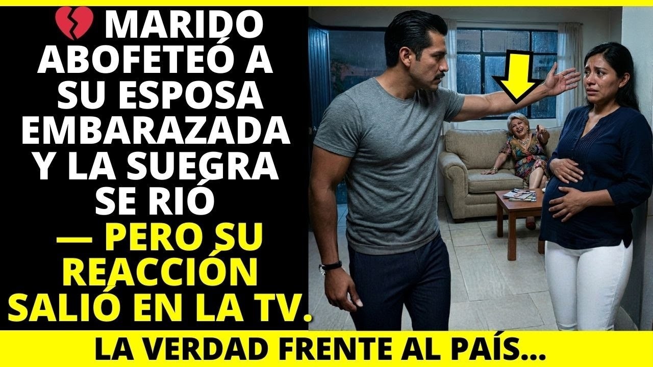 MARIDO ABOFETEÓ A SU ESPOSA EMBARAZADA Y LA SUEGRA SE RIÓ — PERO SU REACCIÓN SALIÓ EN LA TV