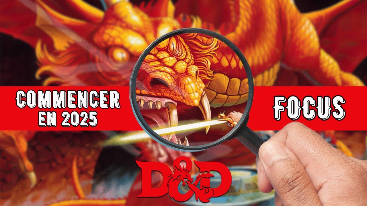 Comment se lancer dans Donjons & Dragons en 2025 ?