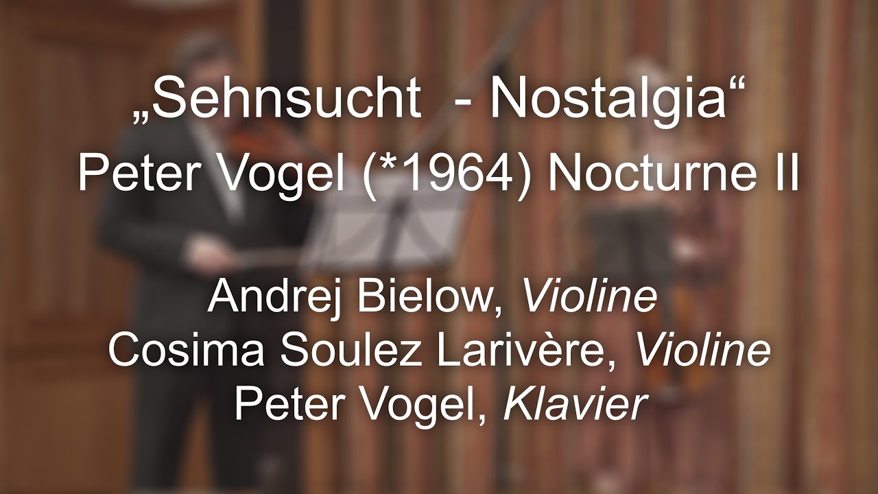 „Sehnsucht – Nostalgia“ Peter Vogel (*1964) Nocturne II