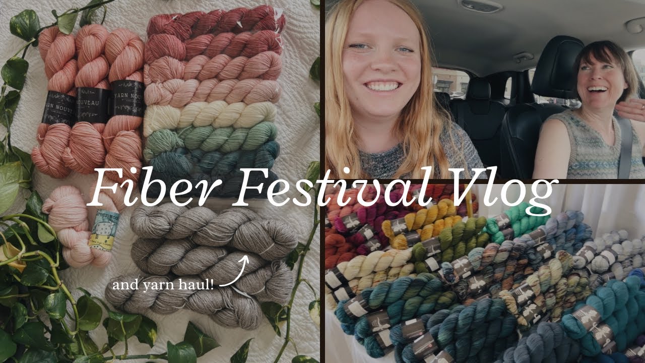 Fiber Festival Vlog & HUGE Yarn Haul! | Great Basin Fiber Arts Fair | SavanKnits