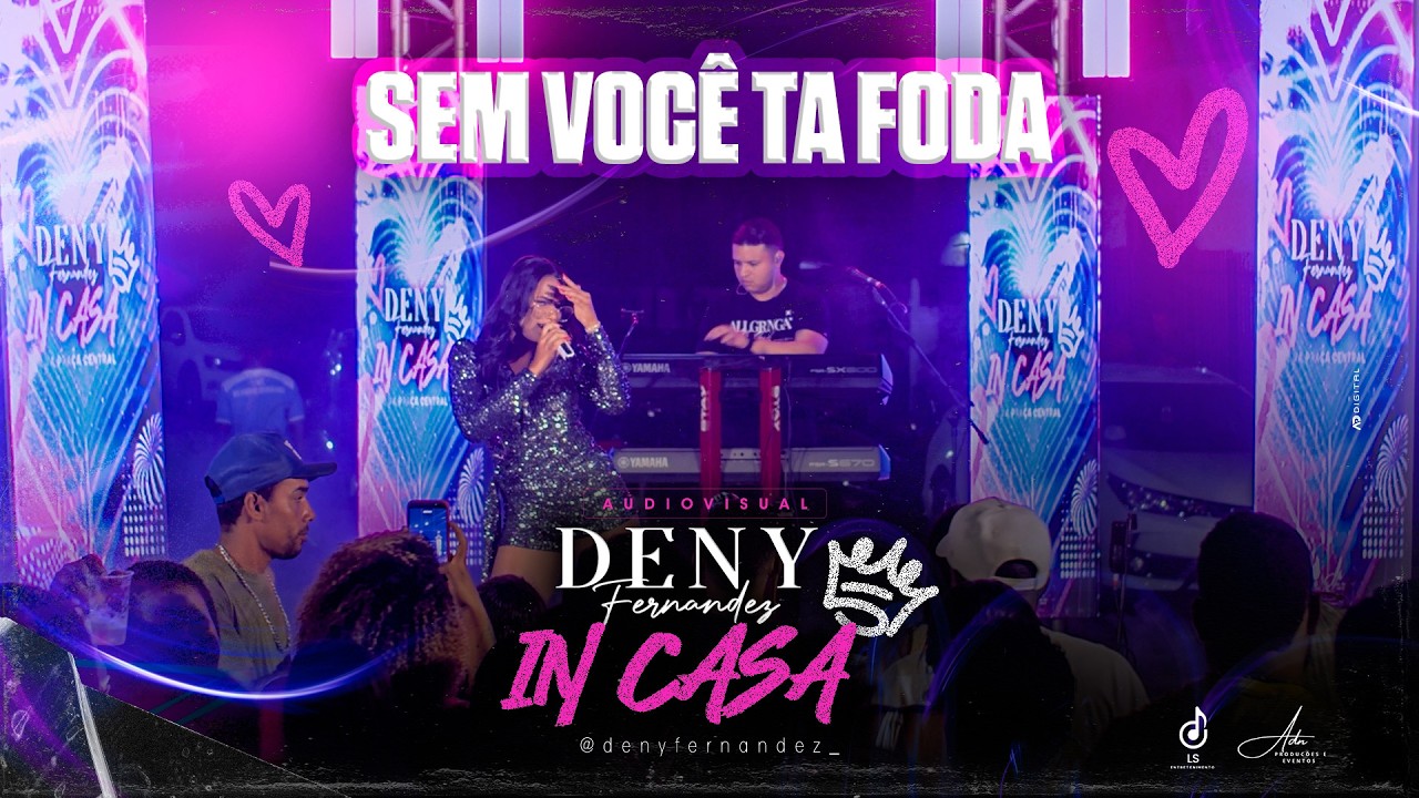 SEM VOCÊ TA F#D@ - DENY FERNANDEZ