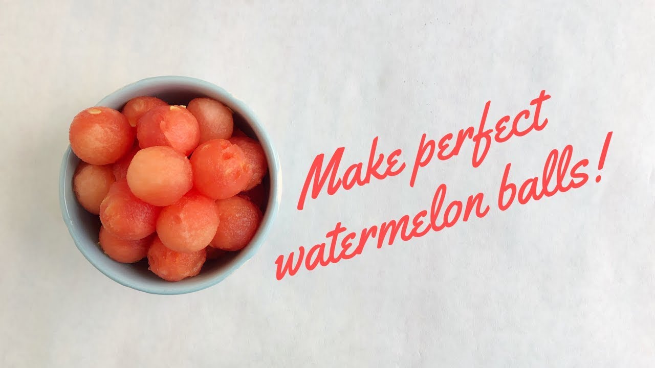 How to Make Perfect Melon Balls