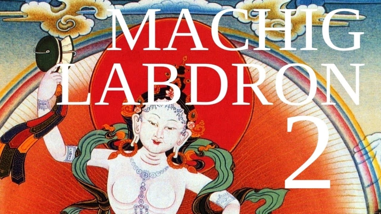 The biography of Machig Labdron (Part 2)