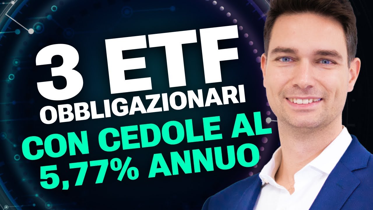 3 ETF obbligazionari con cedole fino al 5,77% annuo!