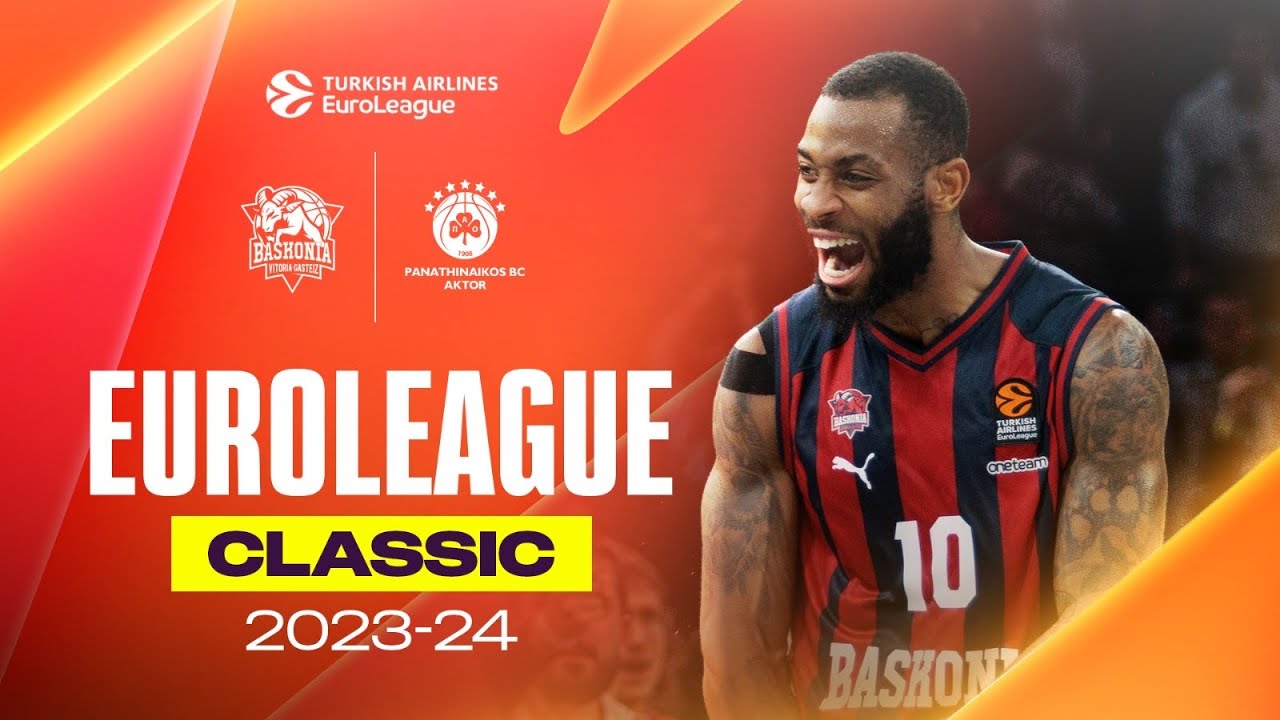 Baskonia - Panathinaikos | EUROLEAGUE CLASSIC GAMES 2023-24