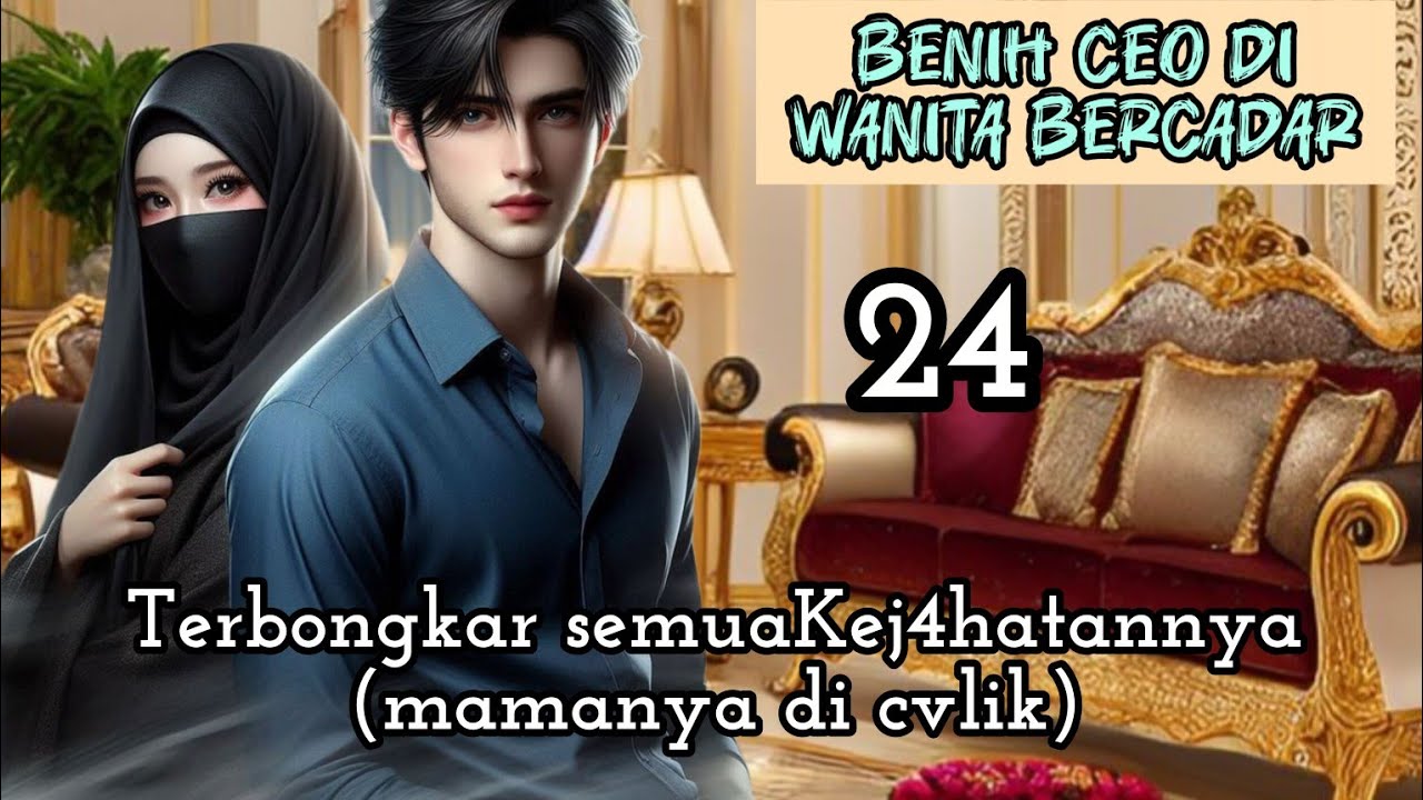 Part:24 Terbongkar semua Kej4hatannya (mamanya di cvlik)
