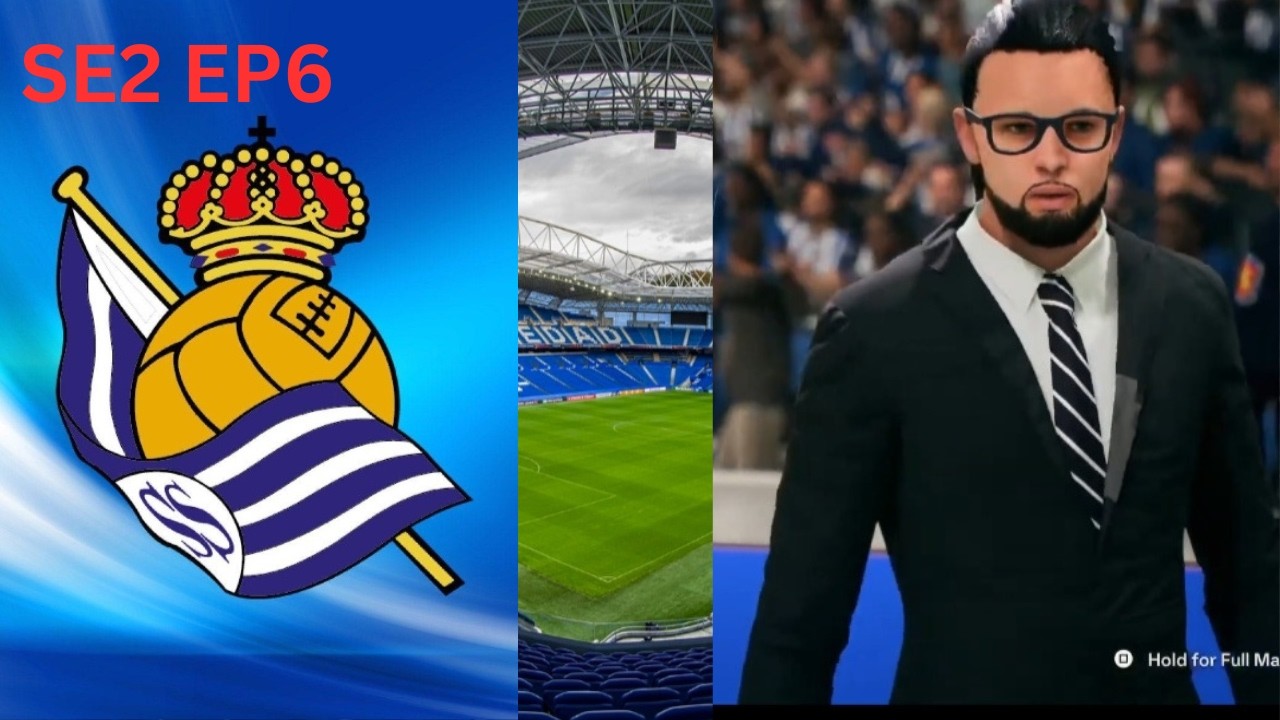 REAL SOCIEDAD FC26 CAREER MODE S2 EP6