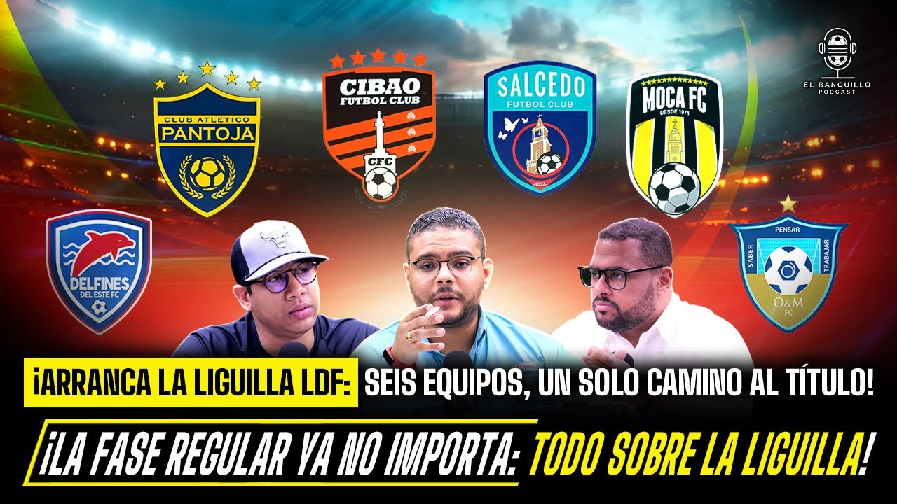 LIGUILLA LDF 2026: FAVORITOS, TAPADOS Y PRESIÓN TOTAL