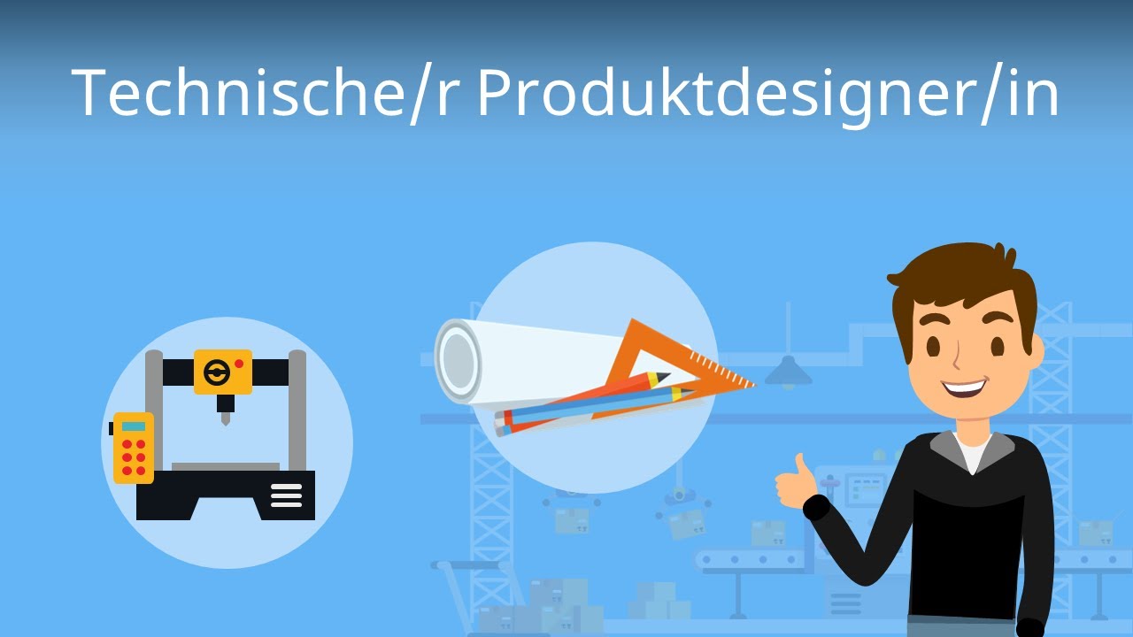 Technische/r Produktdesigner/in: Das Wichtigste zur Ausbildung!