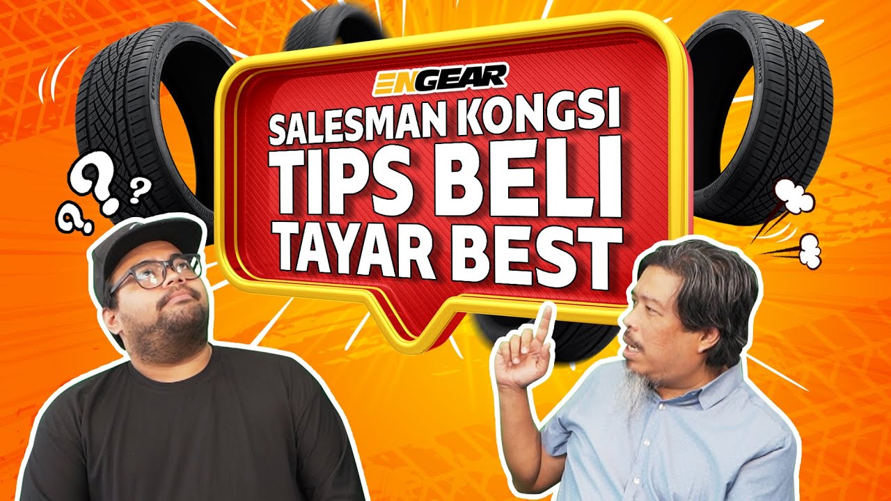 Salesman Kongsi Tips Beli Tayar Best - Sembang Engear