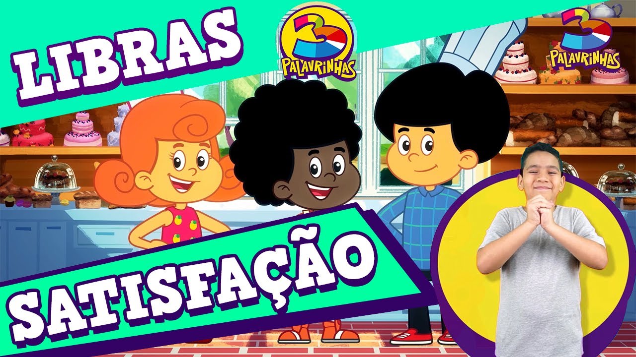 Satisfa&ccedil;&atilde;o - 3 Palavrinhas - Libras Volume 6
