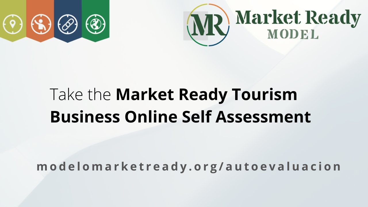 Market Ready Self Assessment Tool Instructional Video for Tourism Businesses and Destinations