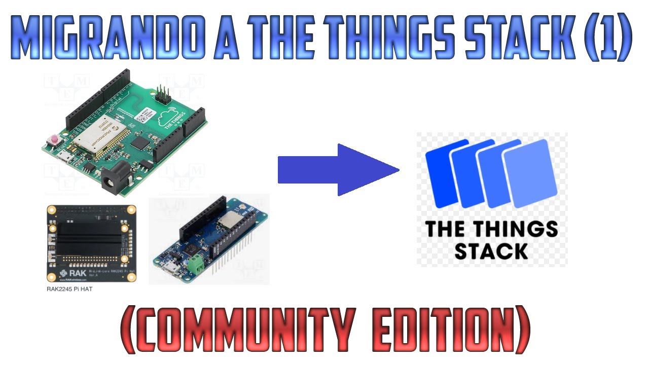 Migrando a The Things Stack (Community Edition). (1)