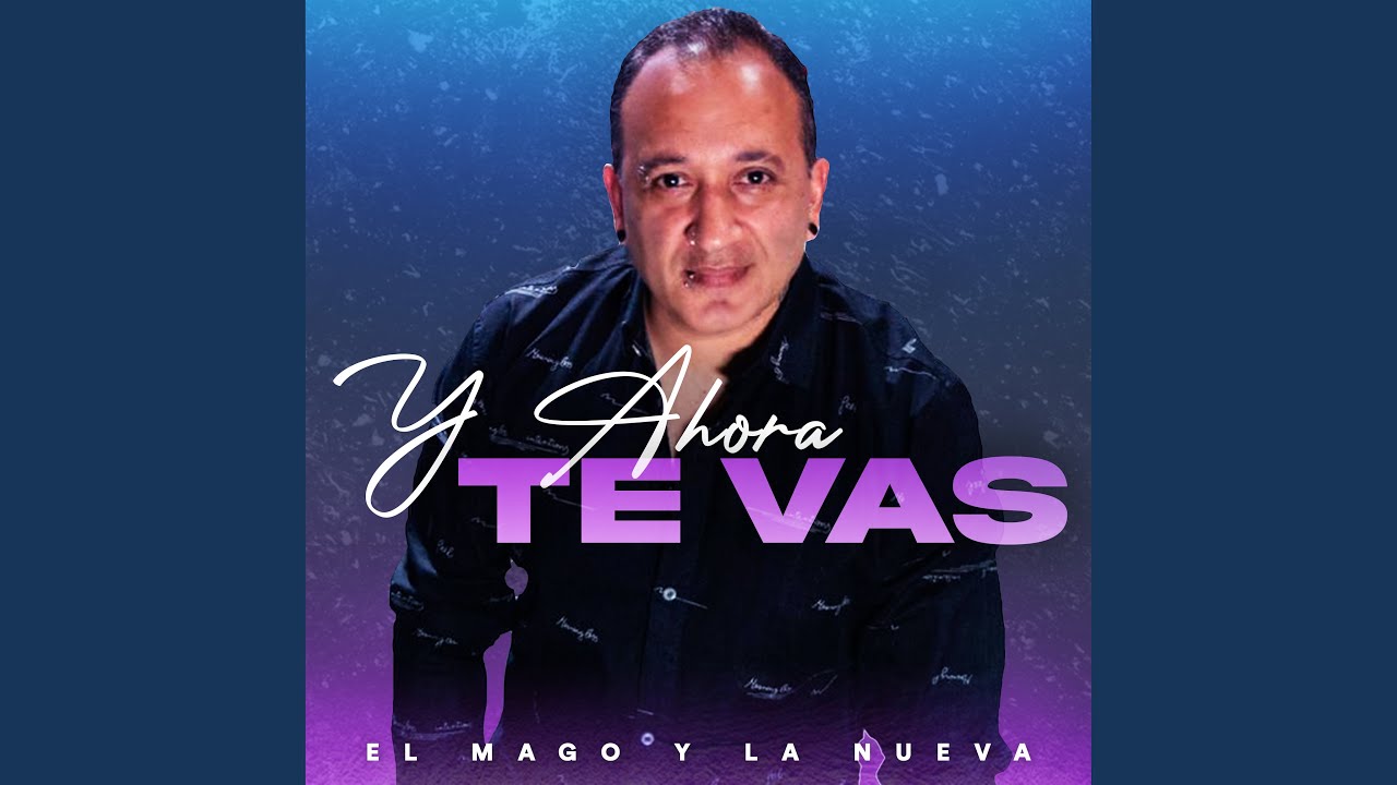Y Ahora Te Vas