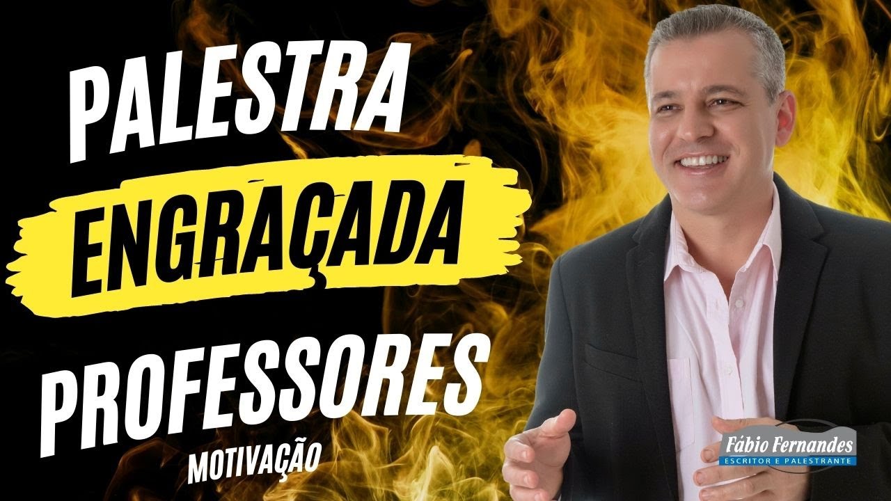 Palestra Motivacional para Professores | Palestrante Fabio Fernandes