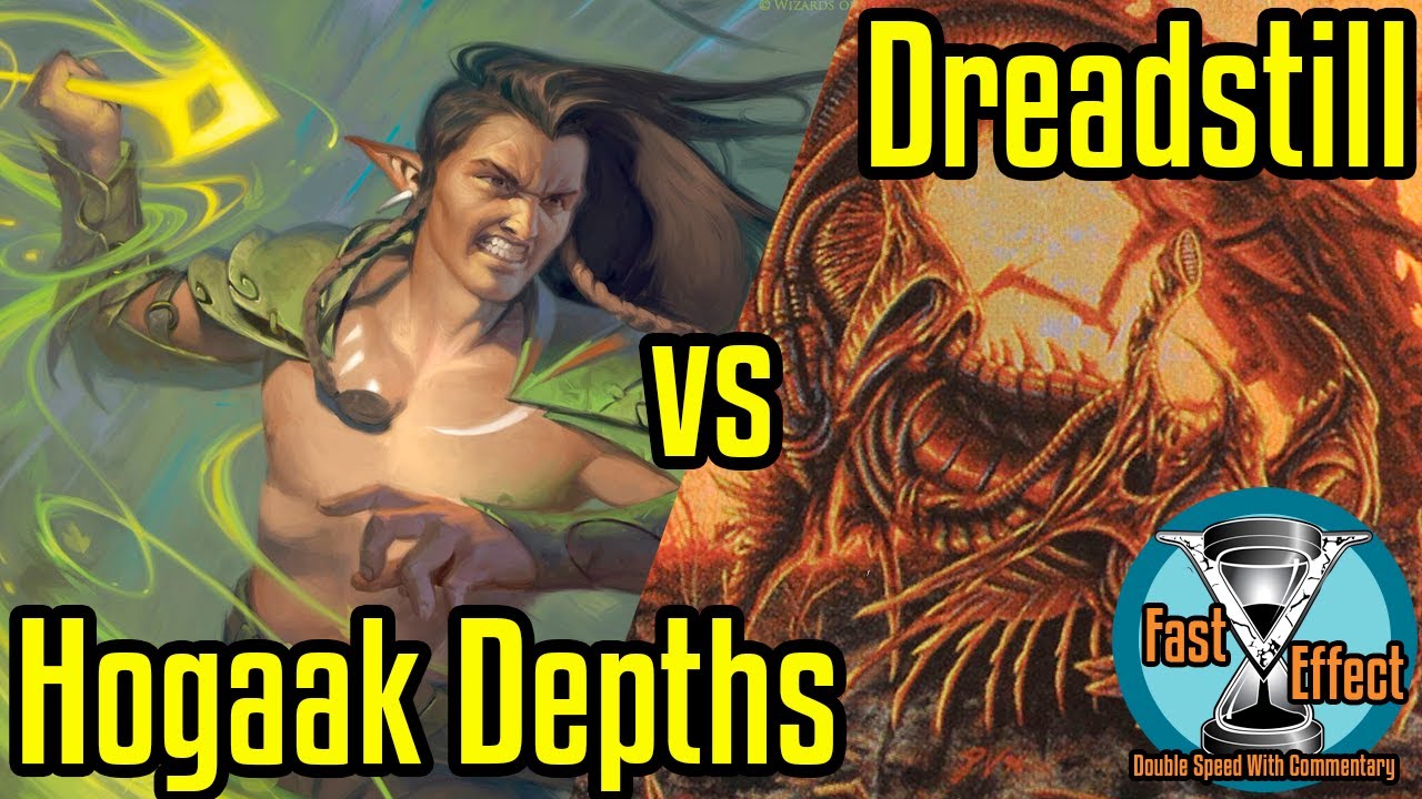 Hogaak Depths vs Dreadstill | Legacy Magic w/Commentary | Brainstorm MTG | Fast Effect