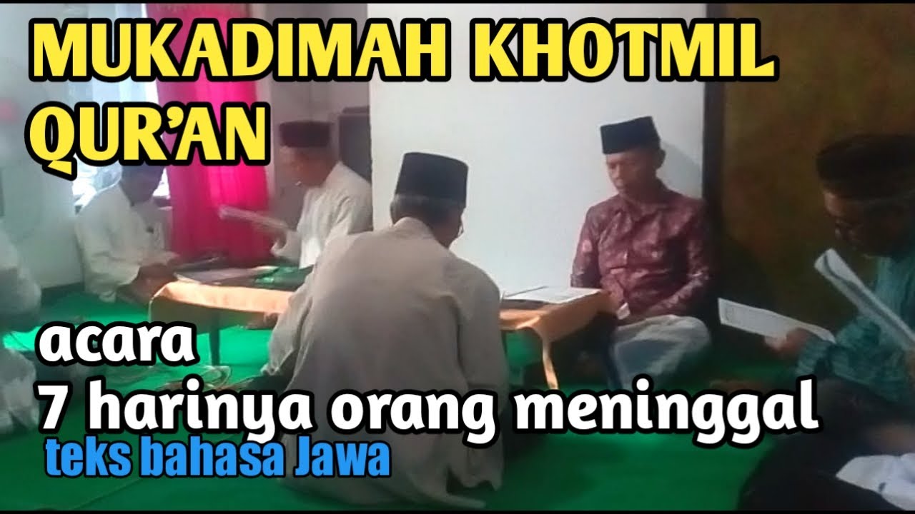 CONTOH MUKADIMAH KHOTMIL QUR'AN pada acara 7 harinya orang meninggal