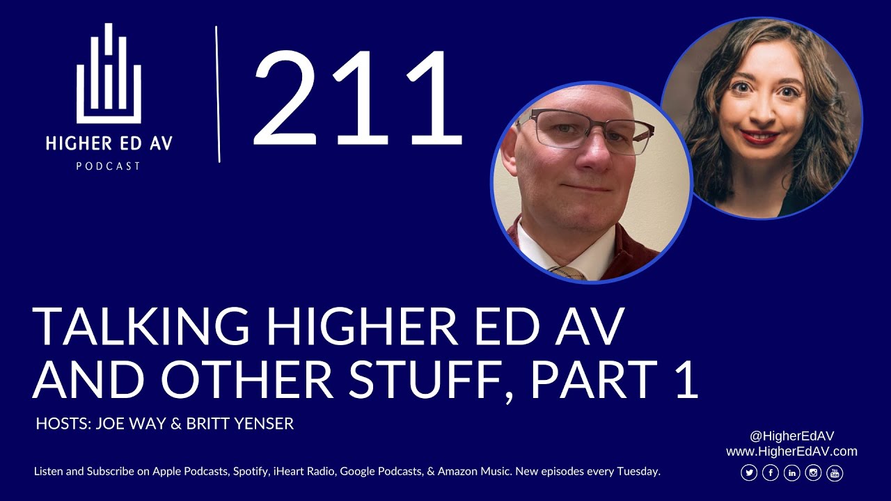 211: Joe Way and Britt Yenser Talk AV and Other Stuff, Part 1