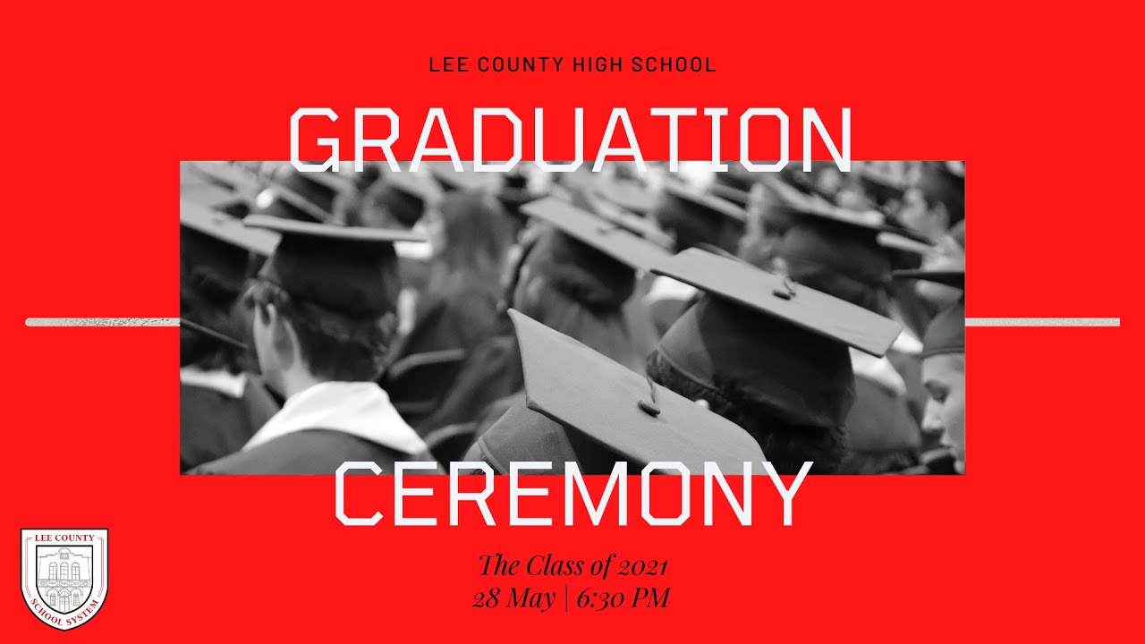 GRADUATION 2021 - Lee County High School