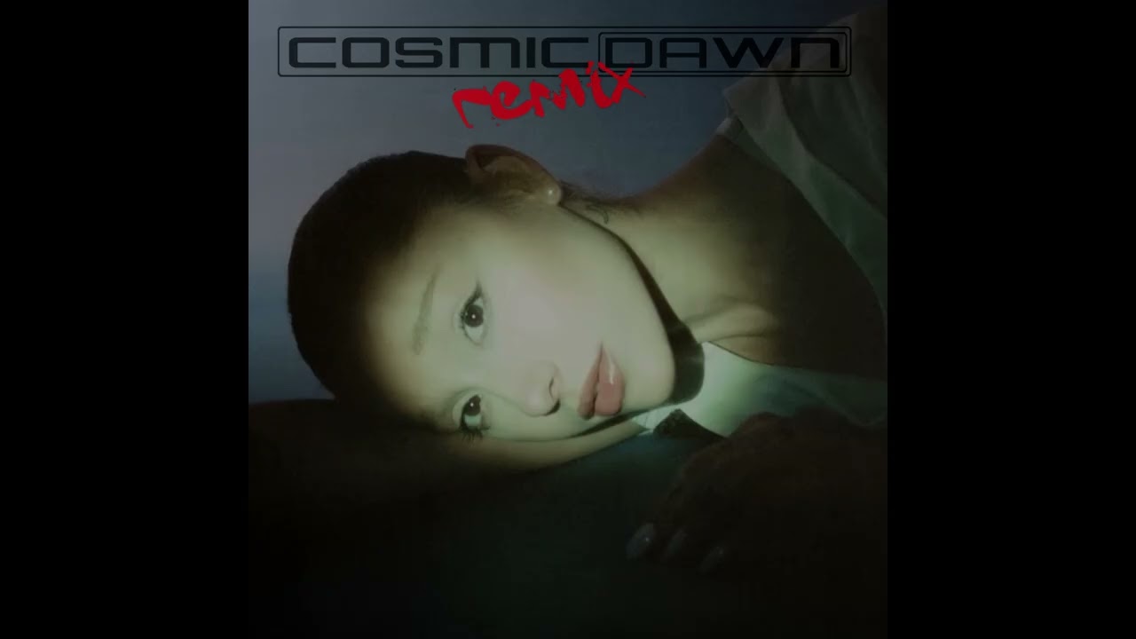 Ariana Grande  - Twilight Zone (Cosmic Dawn Remix)