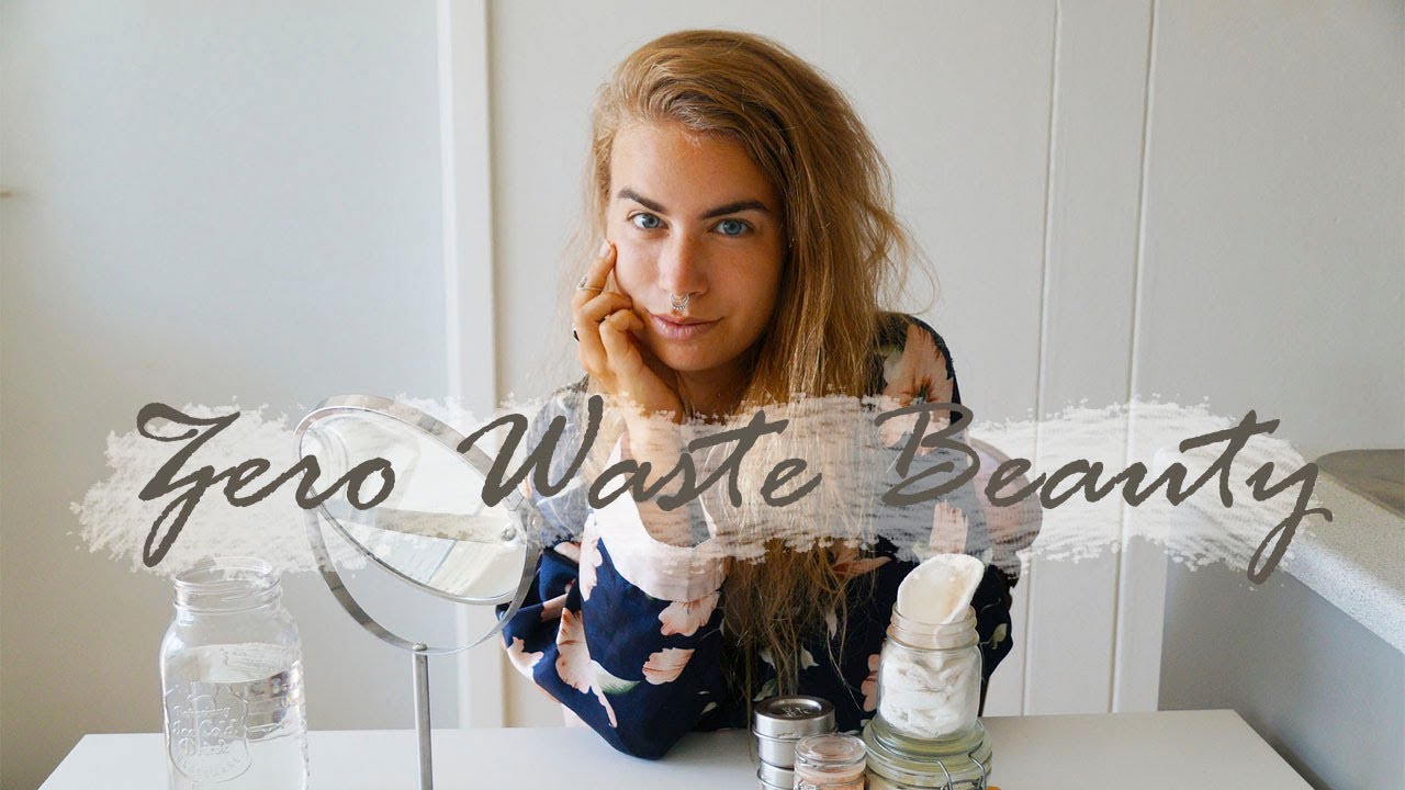 ZERO WASTE BEAUTY ROUTINE // Plastic and Cruelty Free