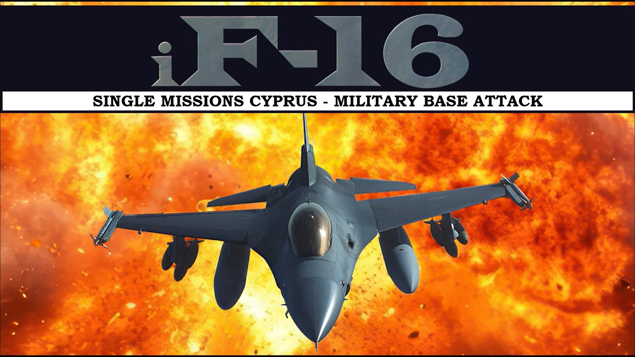 F-16 Fighting Falcon • Single Missions Cyprus: Military Base Attack