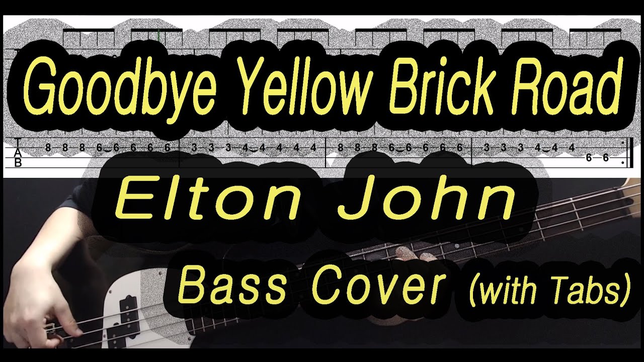 Elton John - Goodbye Yellow Brick Road (Bass cover with tabs 093)