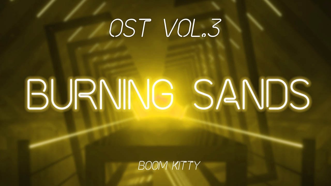 Burning Sands by Boom Kitty | Gameplay | Beat Saber