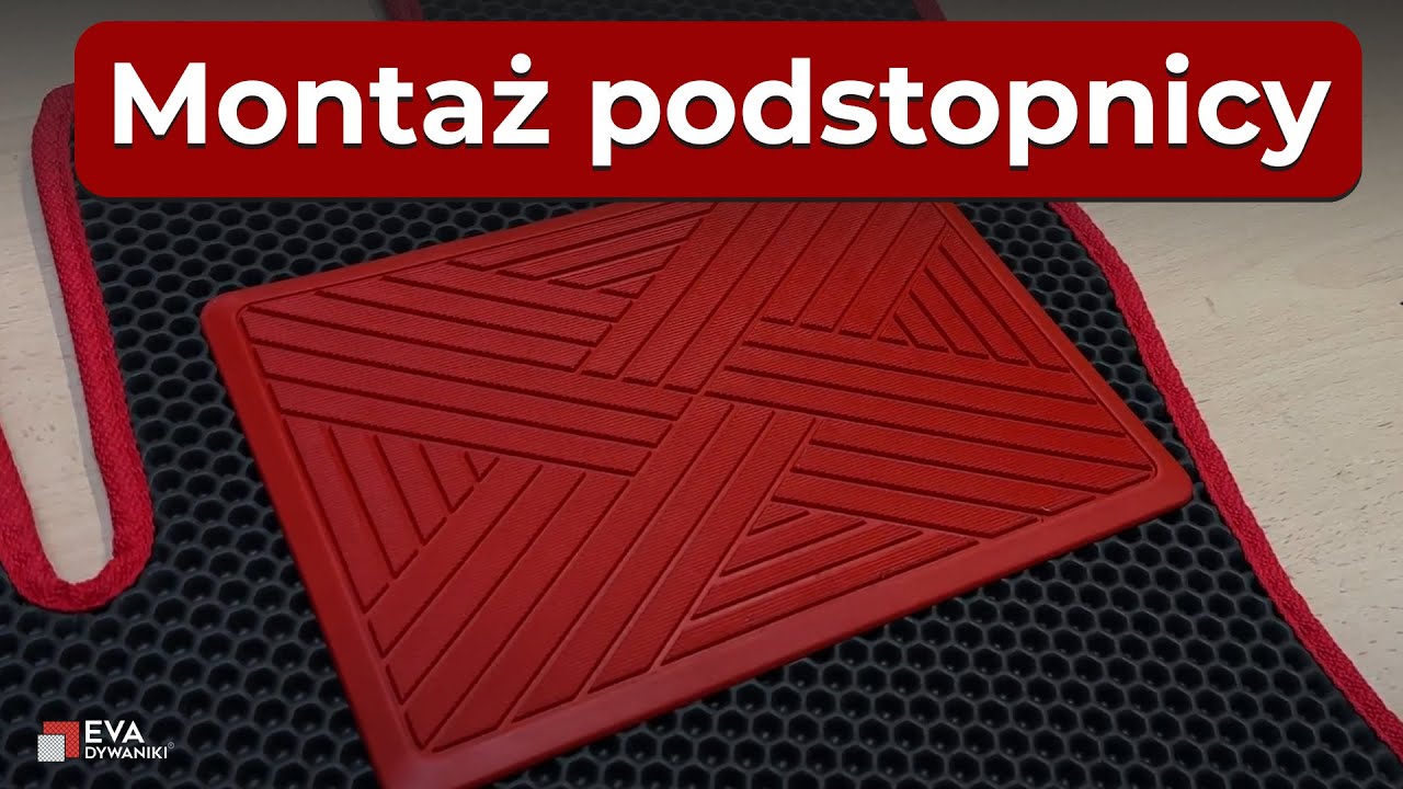 EVA Dywaniki® - montaż podstopnicy