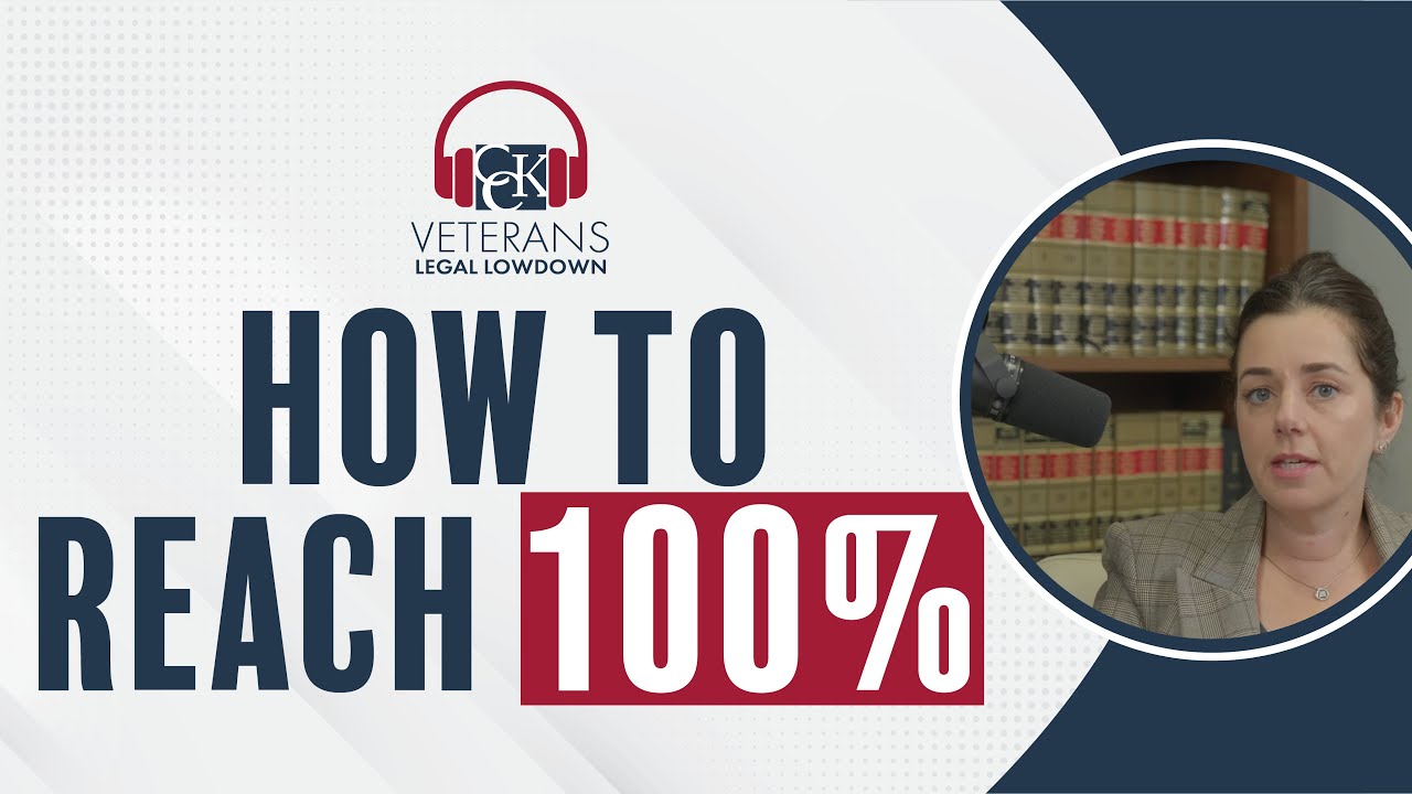 Reaching 100% VA Disability: What It Takes & What You Gain