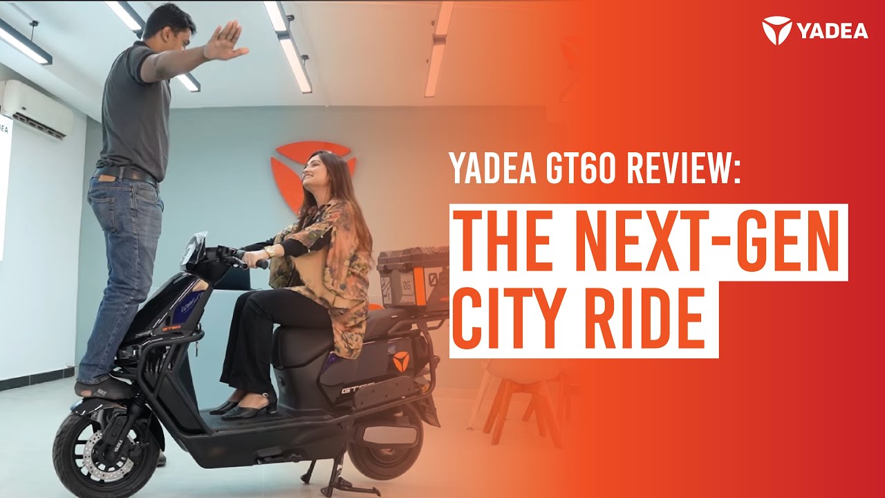 Yadea GT60 Product Review | Yadea Bangladesh