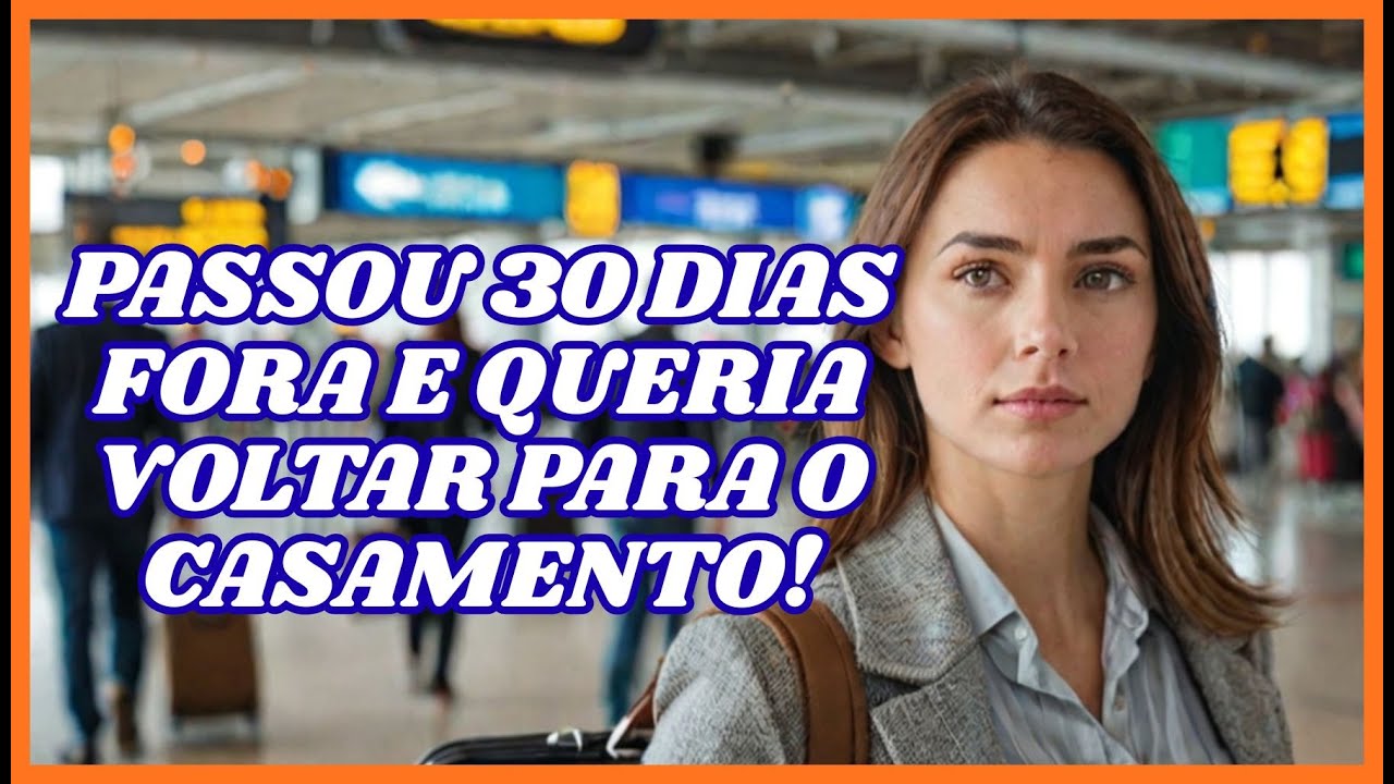 Minha Esposa Fugiu de Casa Por 30 Dias Para Ter Um Fechamento Com o Ex-namorado!