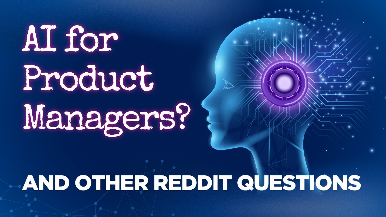 Episode 68: AI for Product Managers, Engineers who won’t estimate, and more