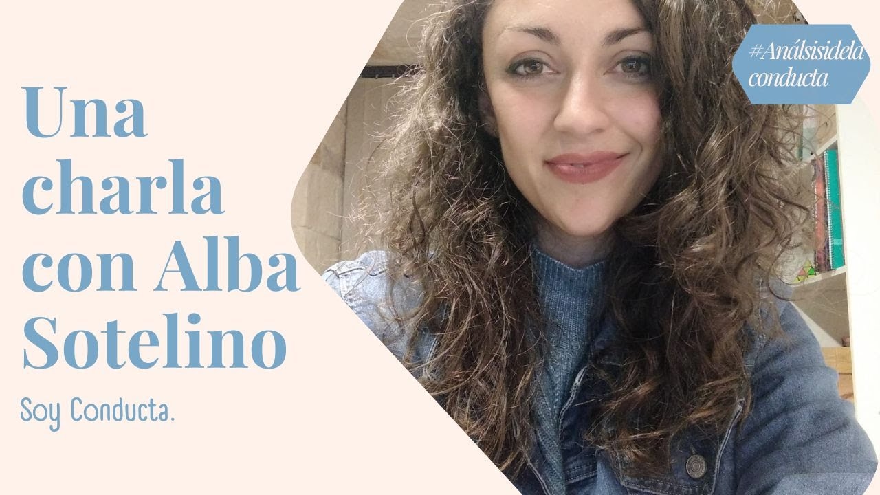 Alba Sotelino: Clínica infantil, inteligencia desde el conductismo, videojuegos en terapia