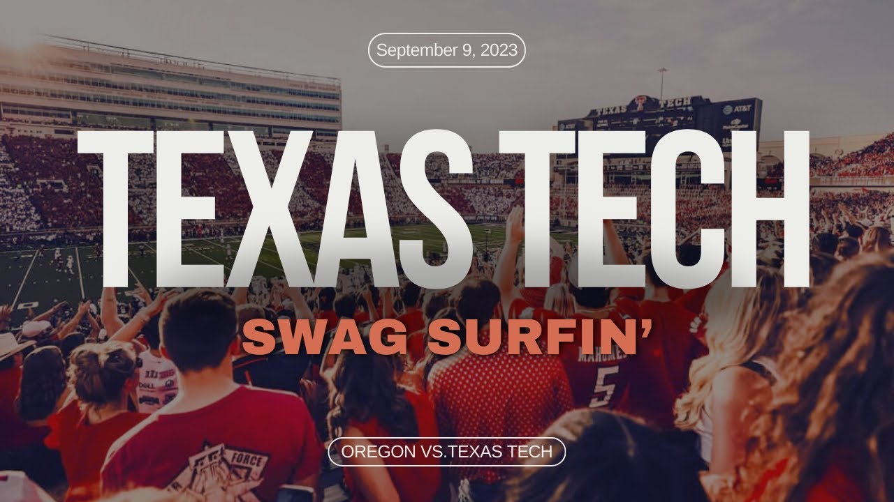 Texas Tech Swag Surfin': 2023 Oregon vs. Texas Tech