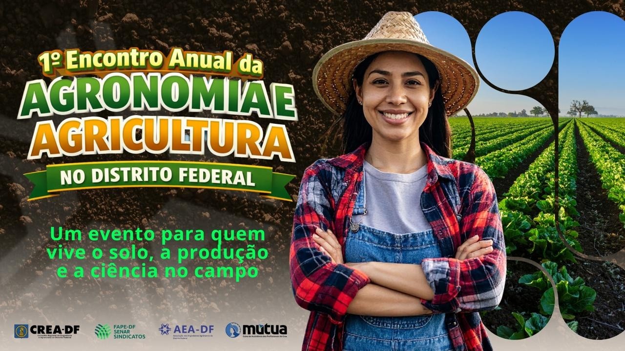 1º ENCONTRO ANUAL DA AGRONOMIA E AGRICULTURA NO DISTRITO FEDERAL