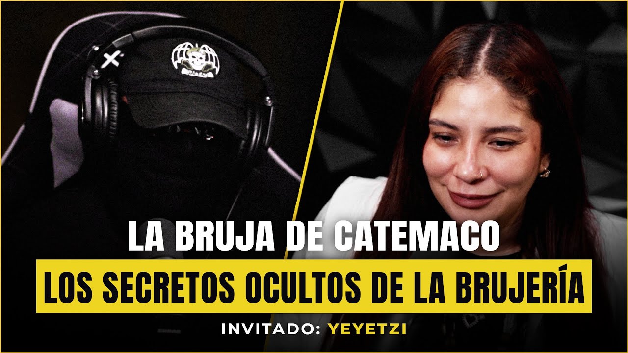 Los MISTERIOS de la BRUJERIA en CATEMACO | YEYETZI ep. #147