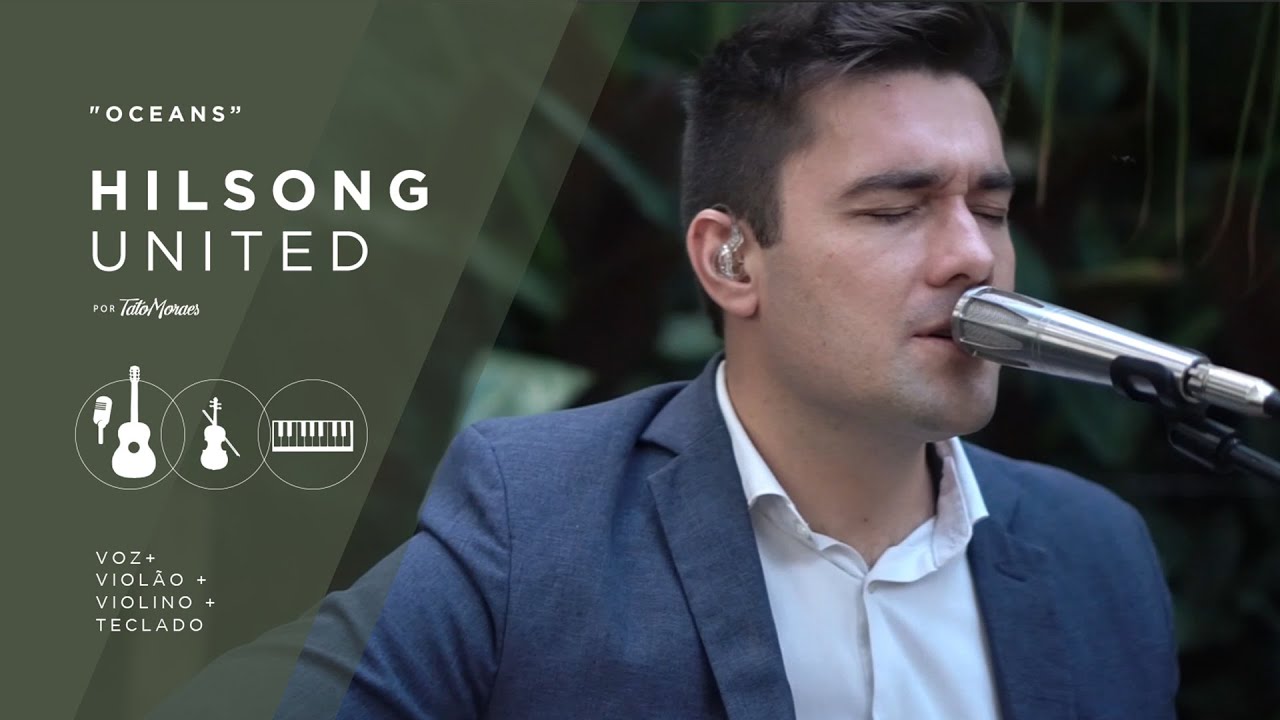 Oceans (Where Feet May Fail) -  Hillsong UNITED (Tato Moraes)