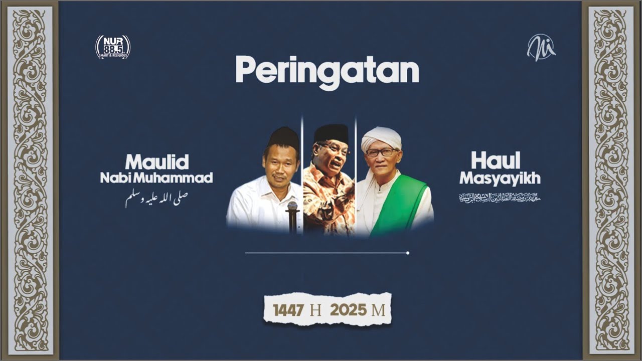 PERINGATAN MAULID NABI MUHAMMAD ﷺ & HAUL MASYAYIKH PONDOK PESANTREN RAUDLATUT THALIBIN 1447 H