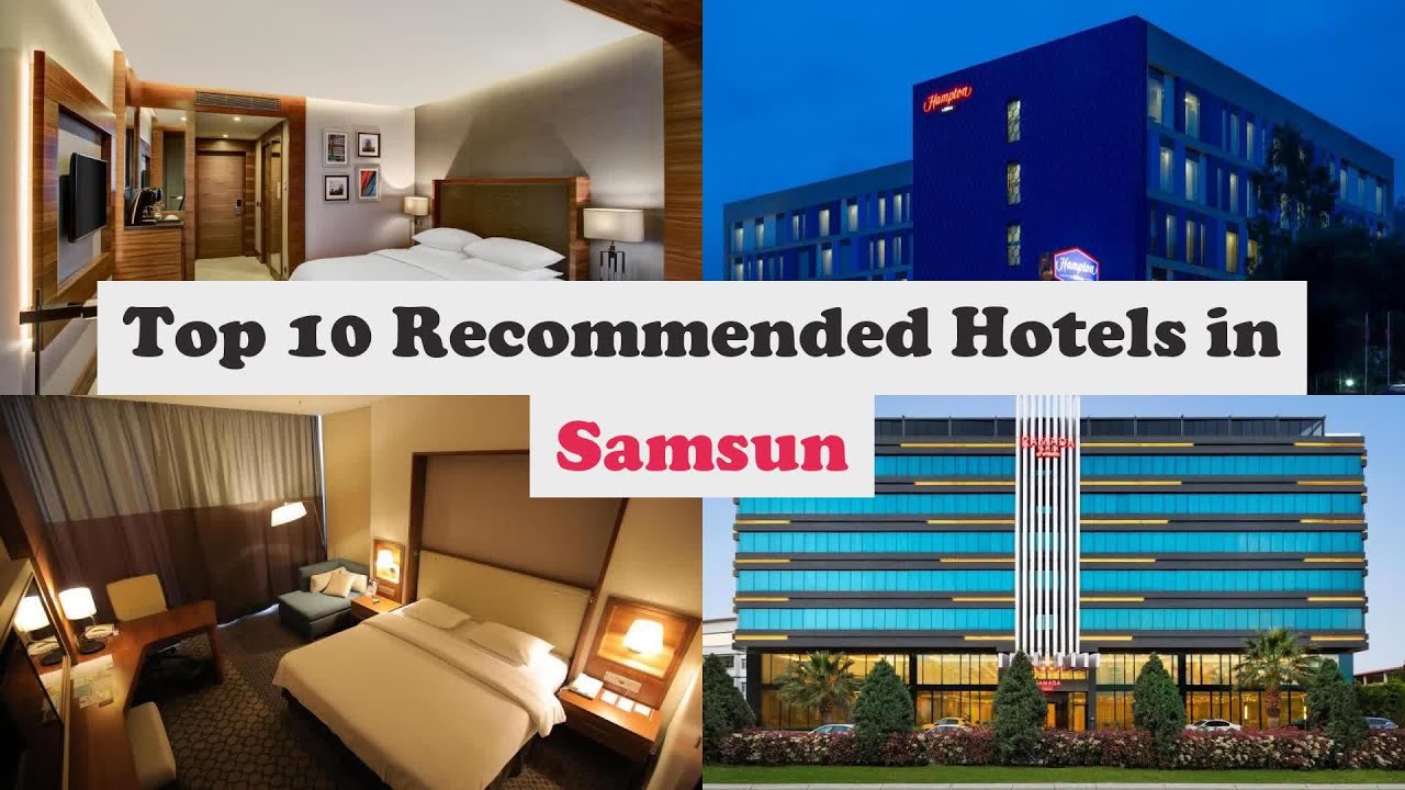 Top 10 Recommended Hotels In Samsun | Best Hotels In Samsun