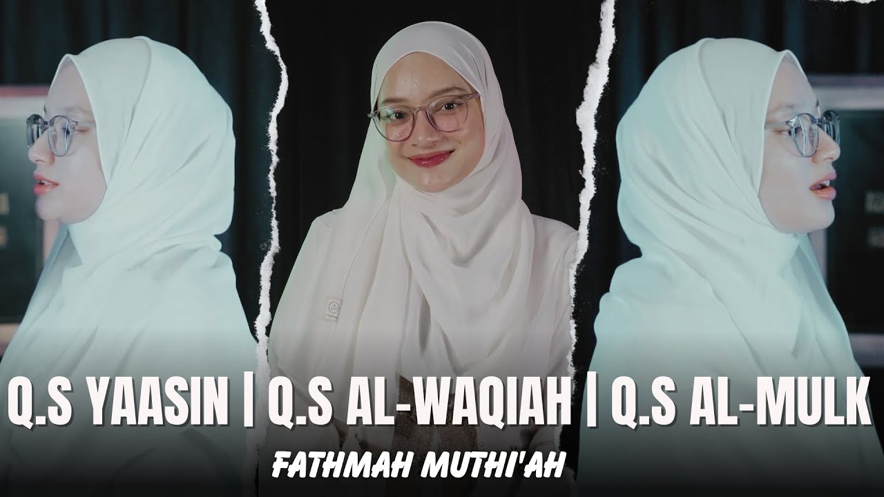 MURROTAL SURAH - SURAH AMALAN : SURAH YASIN, AL WAQIAH, DAN AL MULK. || Fathmah Muthi'ah